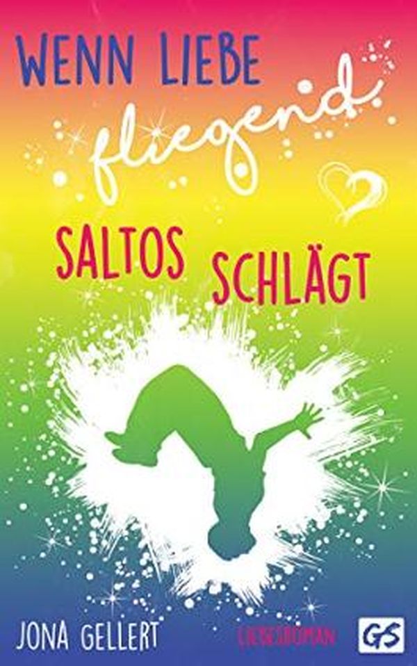 Wenn Liebe fliegend Saltos schlägt Cover
